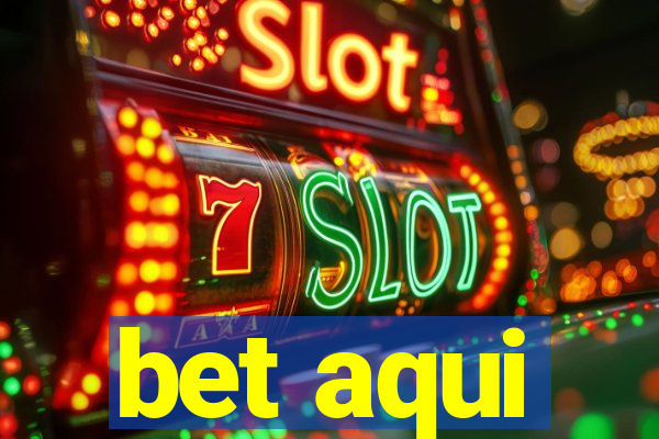 bet aqui